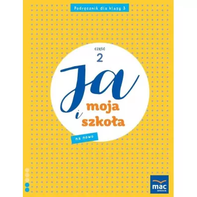 Ja i Moja Szko�a na nowo. Podr�cznik. Cz�� 2. Szko�a podstawowa. Klasa 3 - Jolanta Faliszewska, Gra�yna Lech