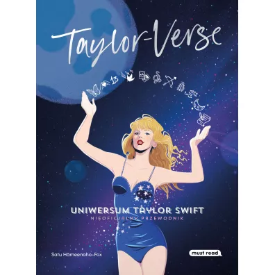Taylor-Verse. Uniwersum Taylor Swift. Nieoficjalny przewodnik - Satu Hmeenaho-Fox