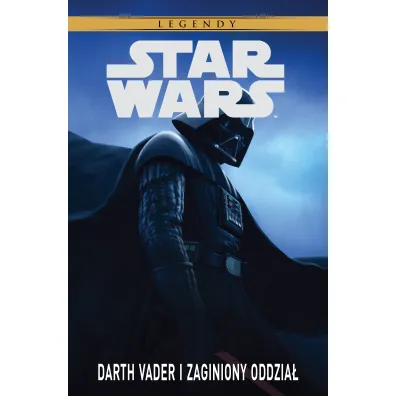 Star Wars Legendy Darth Vader i zaginiony oddzia� - Blackman Haden, Rick Leonardi
