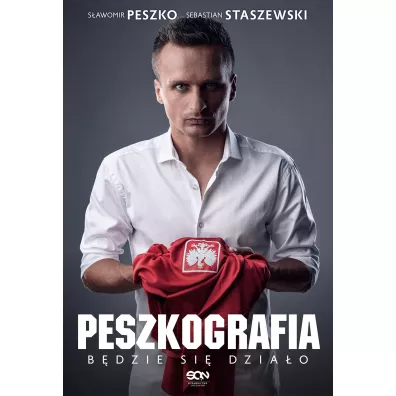 S�awomir Peszko. Peszkografia - Sebastian  Staszewski, S�awomir  Peszko