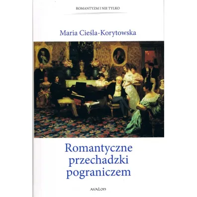 Romantyczne przechadzki pograniczem (wyd. 2, poprawione) - Maria Cie�la-Korytowska