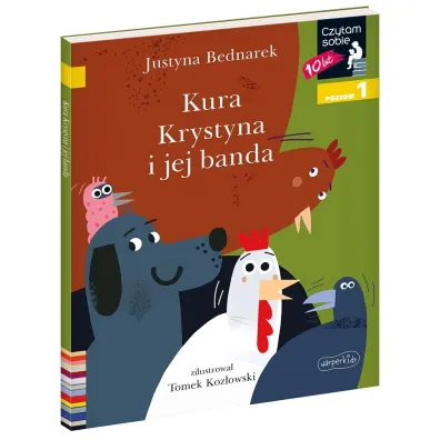 Kura Krystyna i jej banda. Czytam sobie. Poziom 1