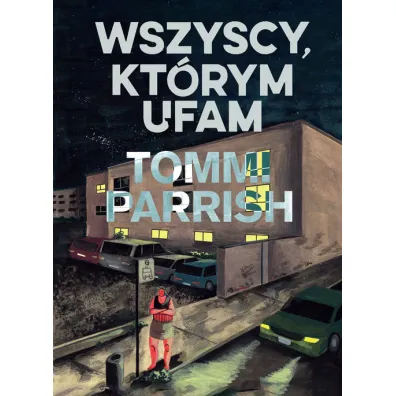 Wszyscy, kt�rym ufam - Tommi Parrish