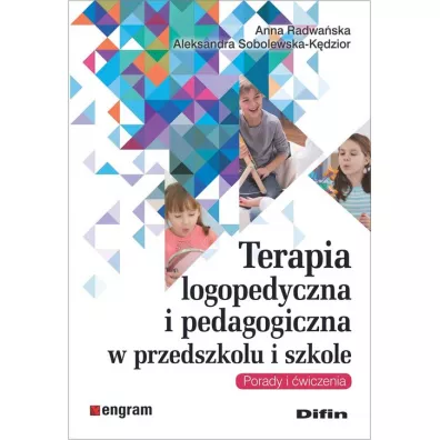 Terapia logopedyczna i pedagogiczna w przedszkolu - Anna Radwa�ska, Aleksandra  Sobolewska-K�dzior
