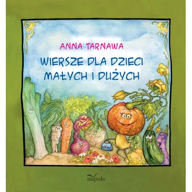 Wiersze dla dzieci ma�ych i du�ych - Anna  Tarnawa