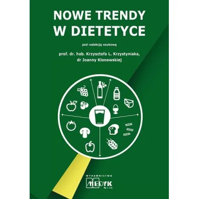 Nowe trendy w dietetyce - Krzysztof L. Krzystyniak, Joanna Klonowska