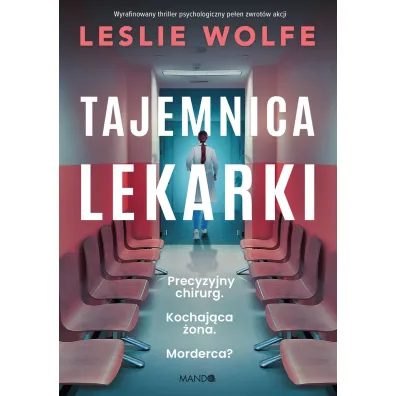 Tajemnica lekarki - Leslie Wolfe