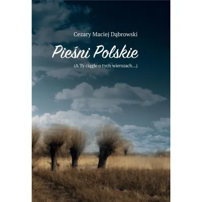 Pie�ni polskie - Cezary Maciej D�browski