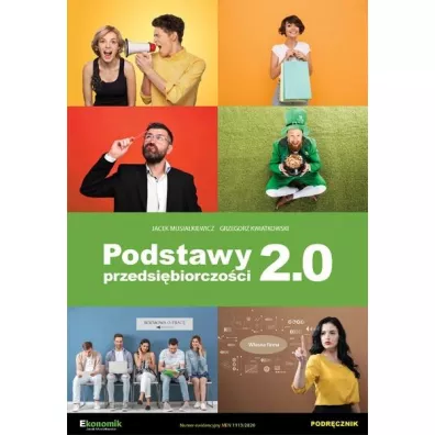 Podstawy przedsibiorczoci 2.0 - Grzegorz Kwiatkowski, Jacek Musiakiewicz