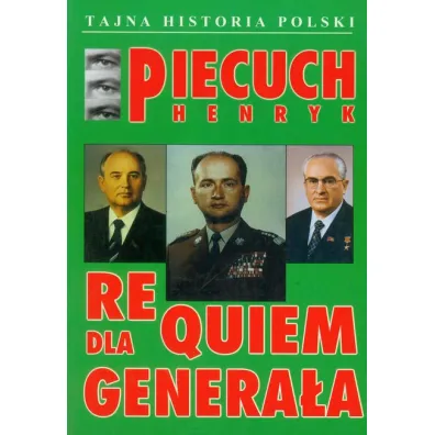 Requiem dla genera�a - Henryk Piecuch