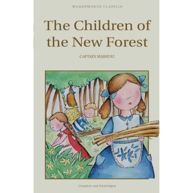 The Children of the New Forest. Wordsworth Children's Classics wer. angielska - Marryat Captain