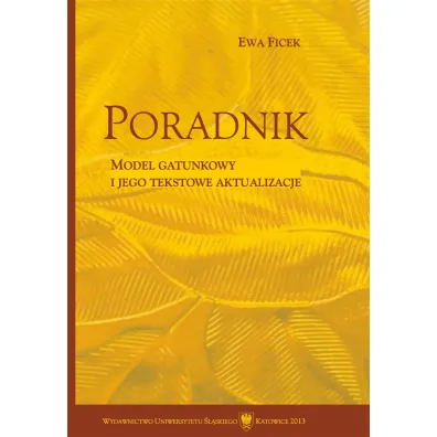 Poradnik. Model gatunkowy i jego tekstowe aktualizacje - Ewa Ficek