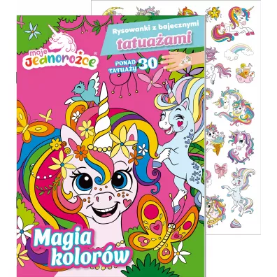 Moje Jednorozce. Rysowanki z bajecznymi tatua�ami. Magia kolor�w