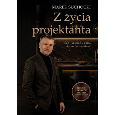 Z �ycia projektanta - Marek  Suchocki