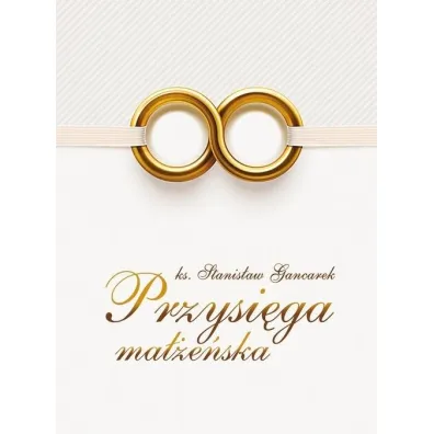 Przysi�ga ma��e�ska - Stanis�aw  Gancarek
