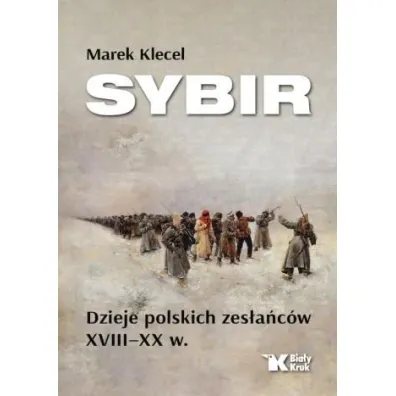 Sybir. Dzieje polskich zes�a�c�w XVIII - XX w.