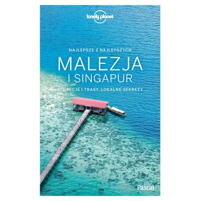 Malezja i Singapur (Lonely Planet)