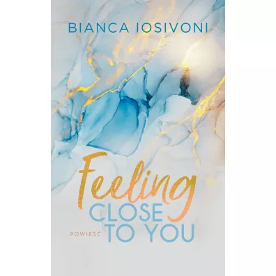 Feeling Close to You - Bianca Iosivoni