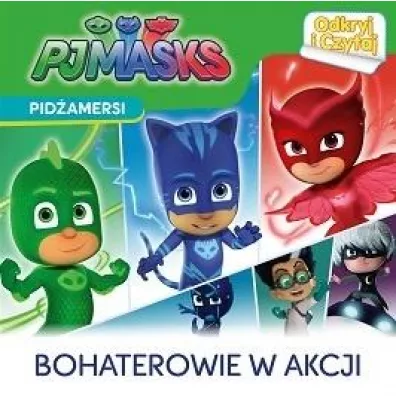 Pid�amersi. Odkryj i czytaj. Bohaterowie w akcji