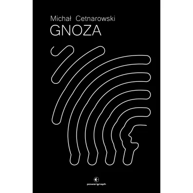 Gnoza - Micha� Cetnarowski