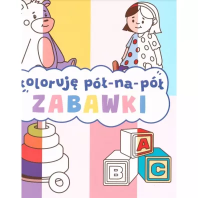 Zabawki. Koloruj� p� na p�