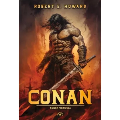 Conan. Ksiga pierwsza - Howard E. Robert
