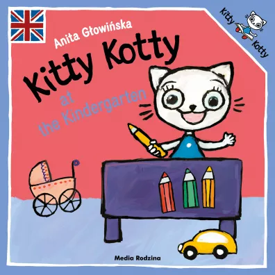 Kitty Kotty at the Kindergarten - Anita G�owi�ska