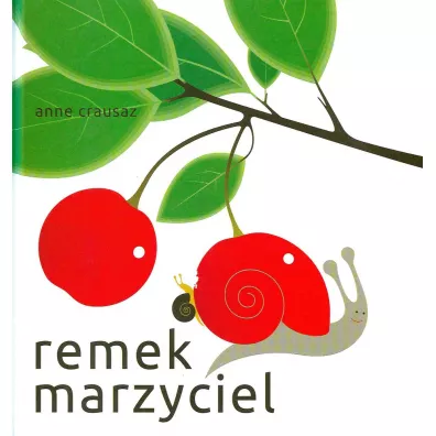 Remek marzyciel - Anne Crausaz