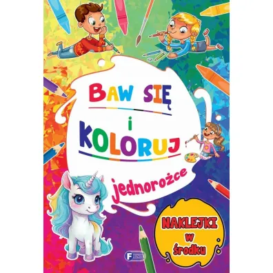 Baw si� i koloruj. Jednoro�ce