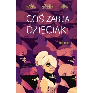 Co� zabija dzieciaki. Tom 2 - Werther Delledera