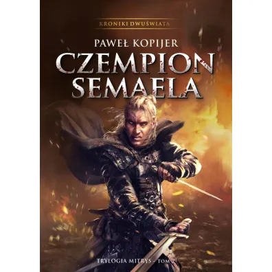Trylogia Mitrys T.2 Czempion Semaela - Pawe� Kopijer