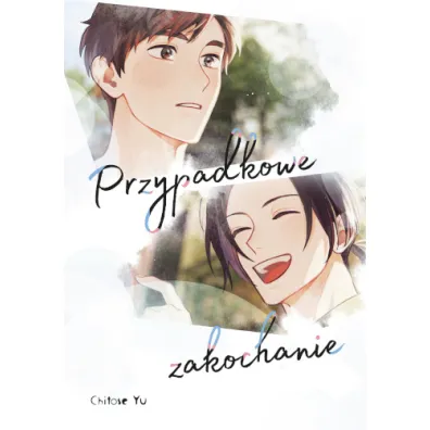 Przypadkowe zakochanie - Yu Chitose