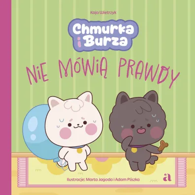 Chmurka i Burza nie m�wi� prawdy - Kaja  Wietrzyk