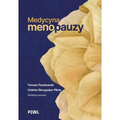 Medycyna menopauzy - Violetta Skrzypulec-Plinta, Tomasz  Paszkowski