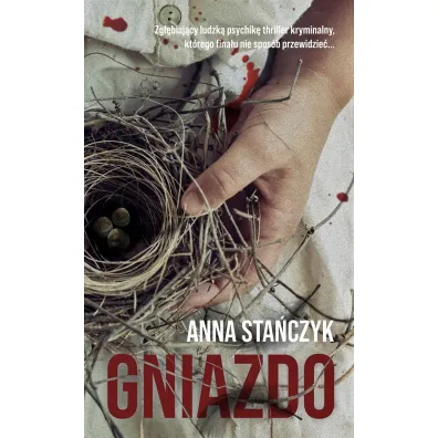 Gniazdo - Anna Sta�czyk