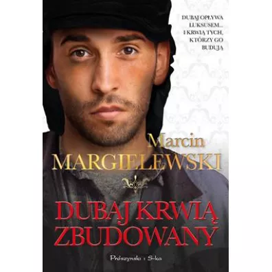 Dubaj krwi� zbudowany. Niewolnicy. Tom 3 (pocket) - Marcin Margielewski