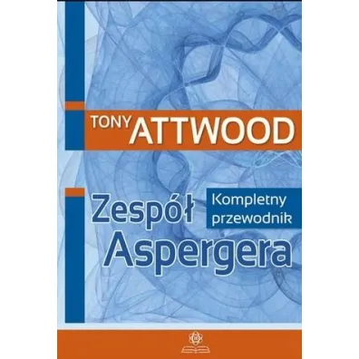 Zesp� Aspergera - Tony Attwood
