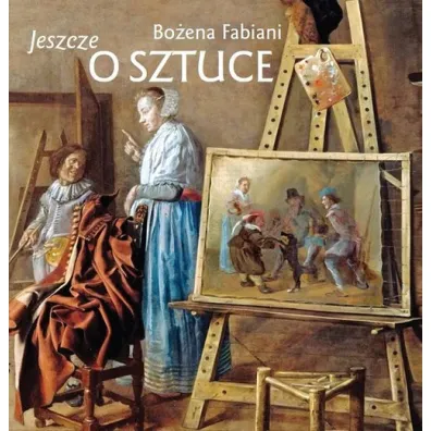 Jeszcze o sztuce - Bo�ena Fabiani