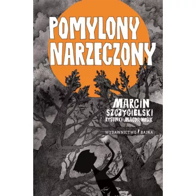 Pomylony narzeczony - Marcin Szczygielski