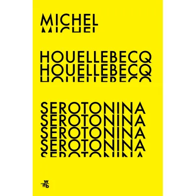 Serotonina - Michel Houellebecq