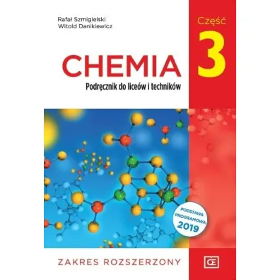 Chemia 3. Podr�cznik do lice�w i technik�w. Zakres rozszerzony - Rafa� Szmigielski, Witold Danikiewicz