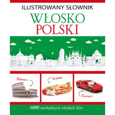Ilustrowany s�ownik w�osko-polski - Tadeusz Wo�niak