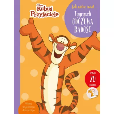 Jak widz� �wiat&hellip; Tygrysek odczuwa rado��. Disney Kubu� i Przyjaciele - Aleksandra G�rska