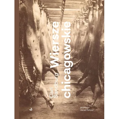 Wiersze chicagowskie - Carl Sandburg