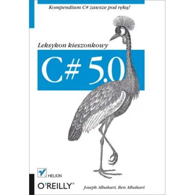C# 5.0. Leksykon kieszonkowy wydanie III - Ben Albahari, Joseph Albahari