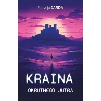 Kraina okrutnego jutra