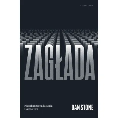 Zag�ada. Niezako�czona historia Holocaustu