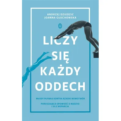 Liczy si� ka�dy oddech - Andrzej  Dziedzic, Joanna  G�uchowska