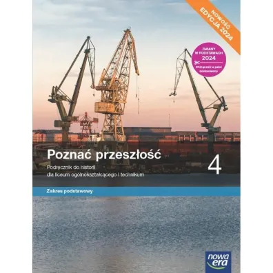 Pozna� przesz�o�� 4. Podr�cznik. Liceum i technikum. Zakres podstawowy. Edycja 2024 - Jaros�aw K�aczkow, Stanis�aw Roszak