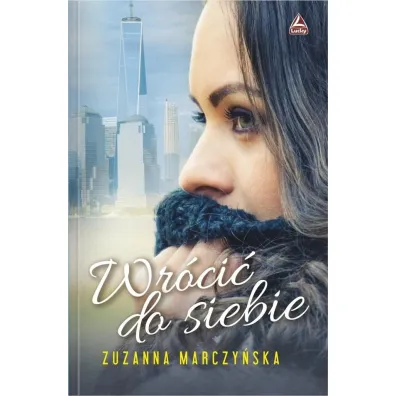 Wr�ci� do siebie - Zuzanna  Marczy�ska